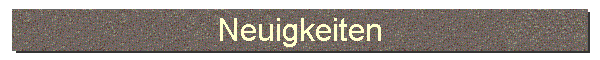 Neuigkeiten