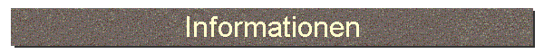 Informationen